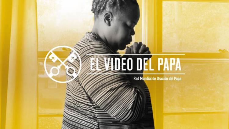 El Video del Papa: "La oración puede cambiar la realidad y los corazones" El Video del Papa: "La oración puede cambiar la realidad y los corazones"