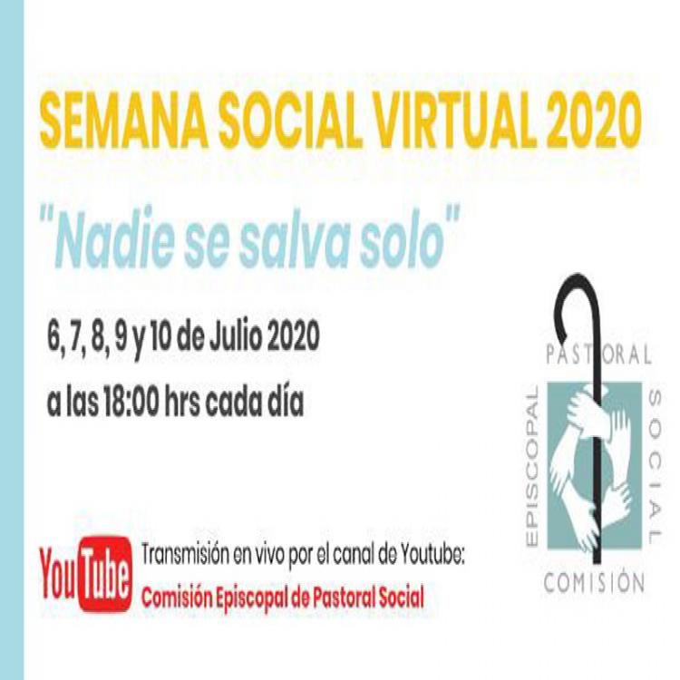 La Semana Social 2020, será virtual: "Nadie se salva solo" La Semana Social 2020, será virtual: "Nadie se salva solo"