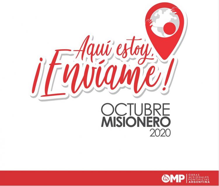 Propuesta comunicacional de las OMP para el Octubre Misionero 2020 Propuesta comunicacional de las OMP para el Octubre Misionero 2020