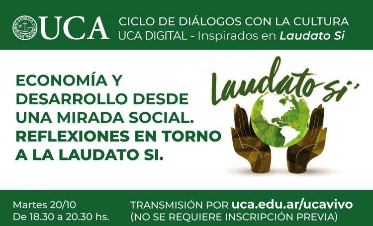 UCA: Diálogo sobre economía y desarrollo desde la perspectiva de Laudato si' UCA: Diálogo sobre economía y desarrollo desde la perspectiva de Laudato si'