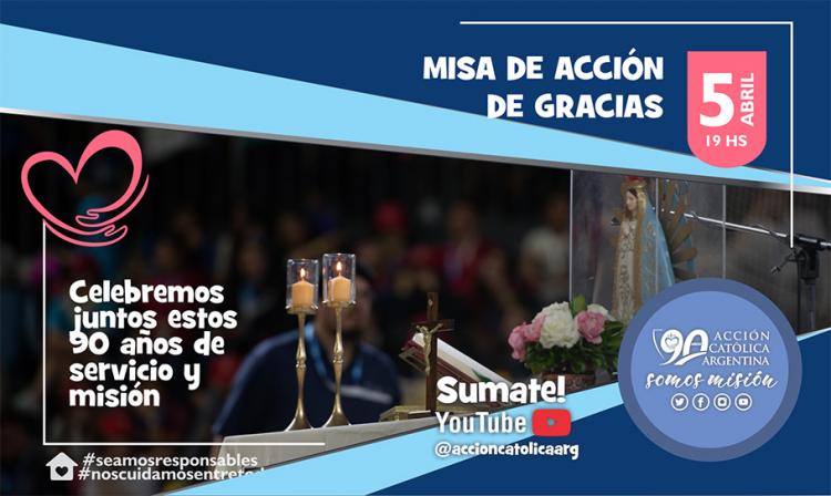 La Acción Católica Argentina celebra sus 90 años de servicio y misión La Acción Católica Argentina celebra sus 90 años de servicio y misión