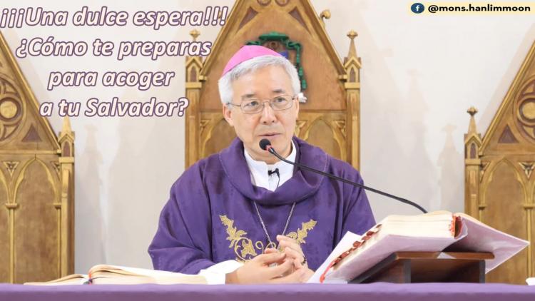 Mons. Moon: "Vivamos esta espera alegre y ansiosa porque el Señor está cerca" Mons. Moon: "Vivamos esta espera alegre y ansiosa porque el Señor está cerca"