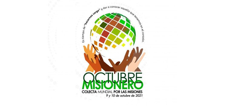 Octubre Misionero: "No podemos dejar de hablar de lo que hemos visto y oído"