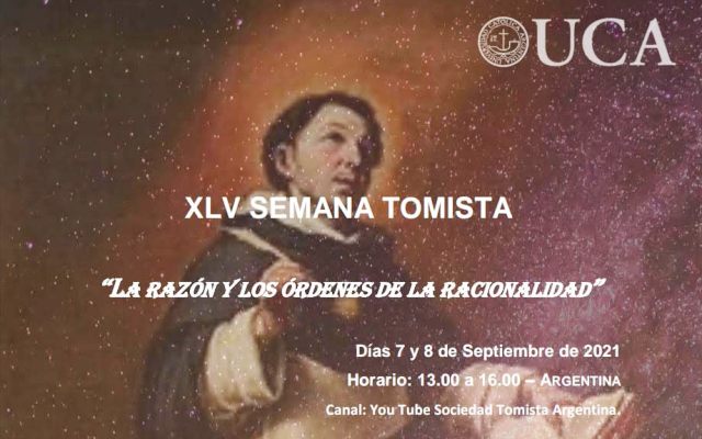 Se acerca la XLV Semana Tomista con el tema "La razón y los órdenes de la racionalidad" Se acerca la XLV Semana Tomista con el tema "La razón y los órdenes de la racionalidad"
