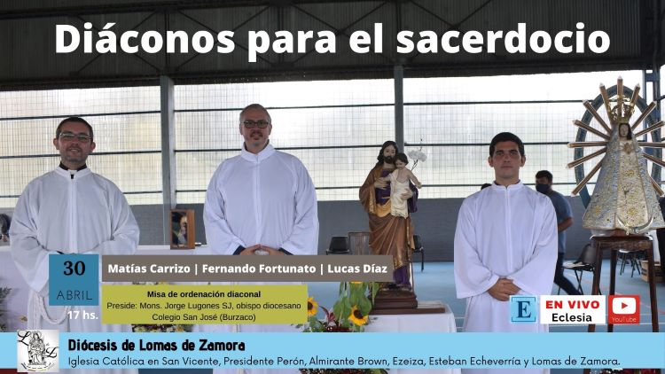 Tres diáconos en orden al sacerdocio tendrá la diócesis de Lomas de Zamora Tres diáconos en orden al sacerdocio tendrá la diócesis de Lomas de Zamora