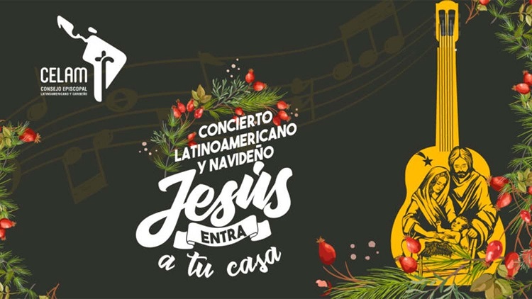CELAM: V Edición del concierto navideño 'Jesús entra a tu casa'