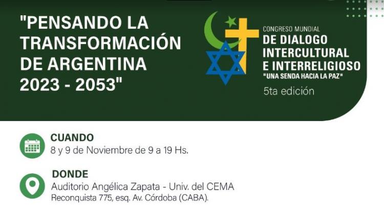 Comienza en la Argentina el V Congreso Mundial de Diálogo Intercultural e Interreligioso Comienza en la Argentina el V Congreso Mundial de Diálogo Intercultural e Interreligioso