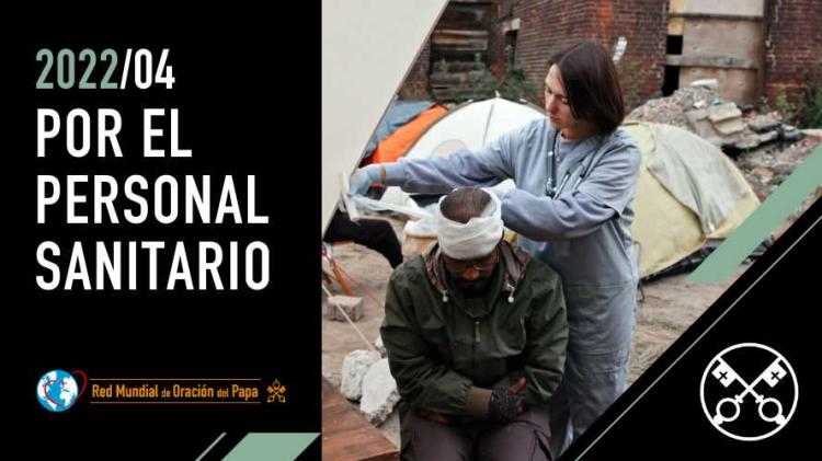 En abril, el Papa reza por el personal sanitario y pide un sistema de salud de calidad En abril, el Papa reza por el personal sanitario y pide un sistema de salud de calidad