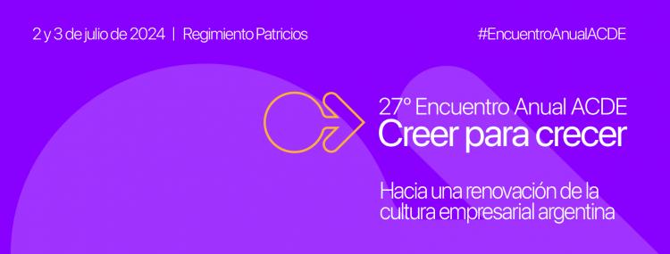 Encuentro Anual de ACDE: 'Creer para crecer' Encuentro Anual de ACDE: 'Creer para crecer'