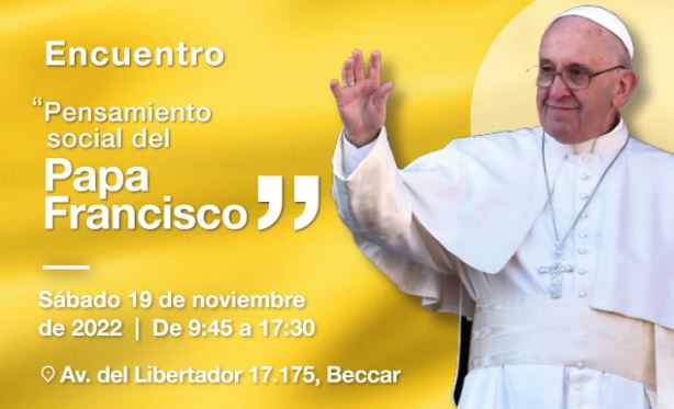 Encuentro sobre el "Pensamiento social del papa Francisco" en San Isidro Encuentro sobre el "Pensamiento social del papa Francisco" en San Isidro