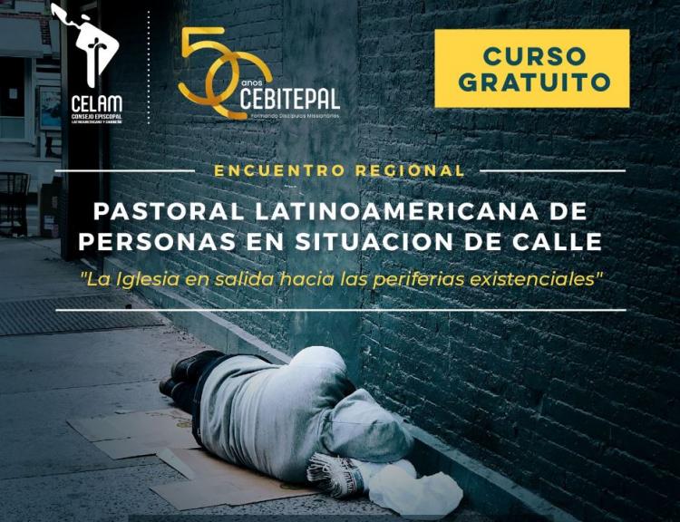 Primer encuentro latinoamericano de las Pastorales de personas en situación de calle Primer encuentro latinoamericano de las Pastorales de personas en situación de calle