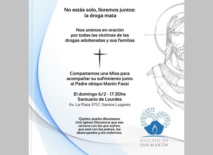 La diócesis de San Martín ofrecerá una misa por las víctimas de las drogas La diócesis de San Martín ofrecerá una misa por las víctimas de las drogas