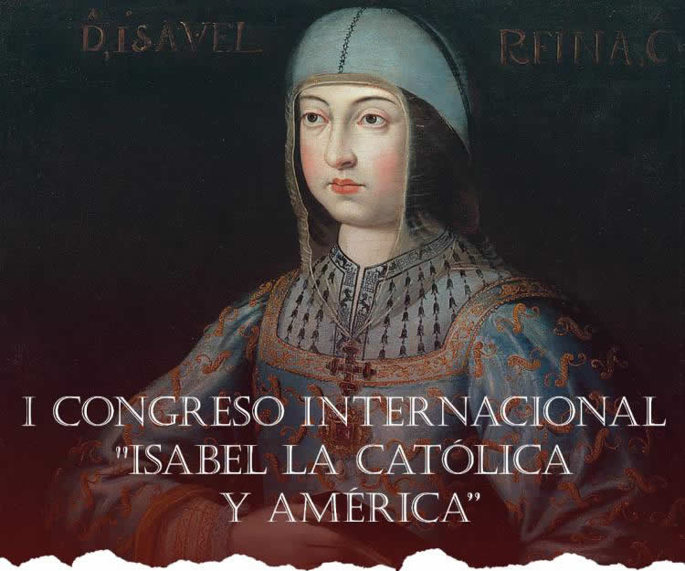 La UNSTA organiza el I Congreso Internacional sobre Isabel la Católica y América La UNSTA organiza el I Congreso Internacional sobre Isabel la Católica y América