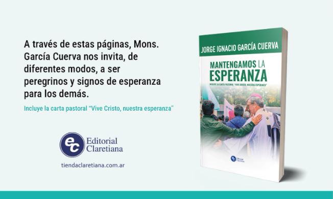Editorial Claretiana publica 'Mantengamos la esperanza', nuevo libro del arzobispo porteño