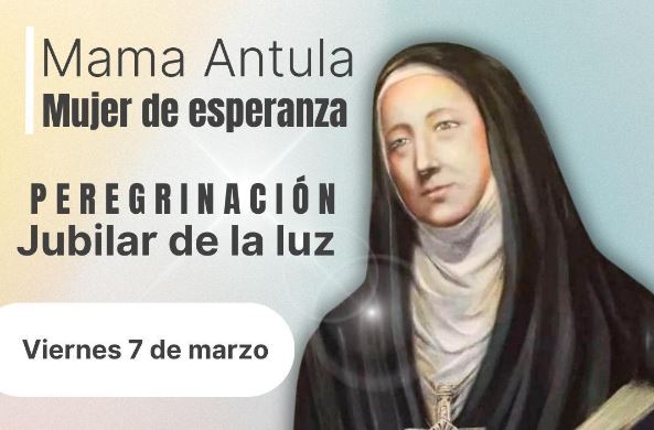 Mama Antula: Peregrinación Jubilar de la Luz, una marcha de esperanza en el Año Santo Mama Antula: Peregrinación Jubilar de la Luz, una marcha de esperanza en el Año Santo