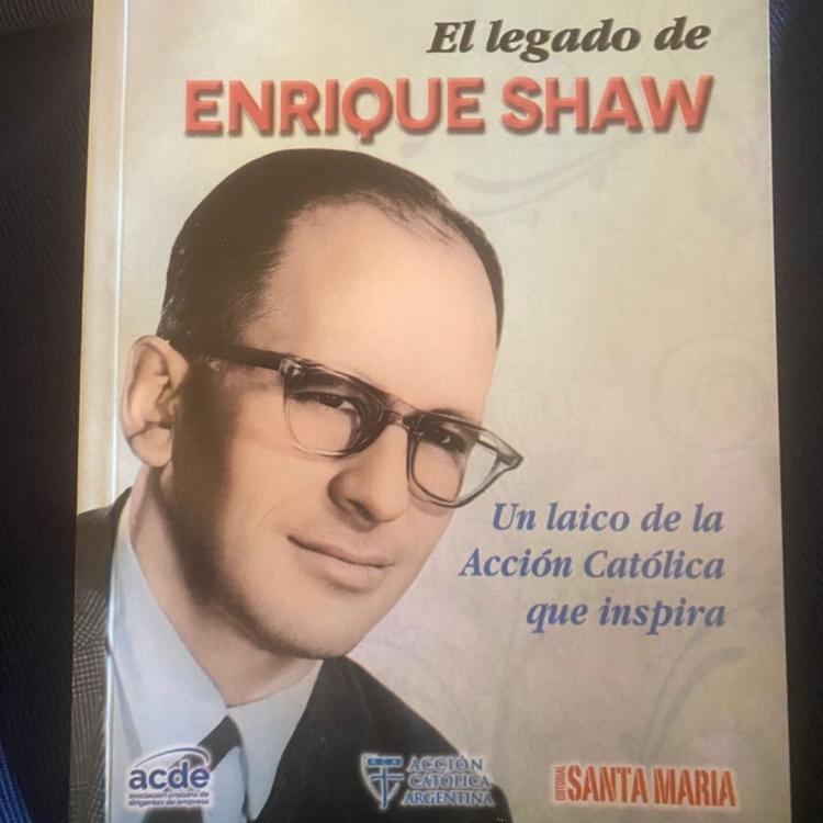 Presentarán el libro 'El legado de Enrique Shaw, un laico de la Acción Católica que inspira' Presentarán el libro 'El legado de Enrique Shaw, un laico de la Acción Católica que inspira'