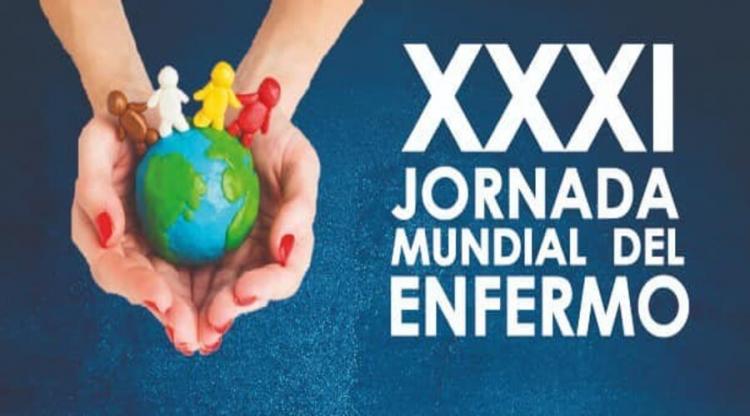 Propuestas pastorales para celebrar la XXXI Jornada Mundial del Enfermo Propuestas pastorales para celebrar la XXXI Jornada Mundial del Enfermo