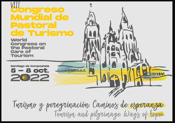 Santiago de Compostela celebra en octubre el VIII Congreso Mundial de Pastoral del Turismo Santiago de Compostela celebra en octubre el VIII Congreso Mundial de Pastoral del Turismo