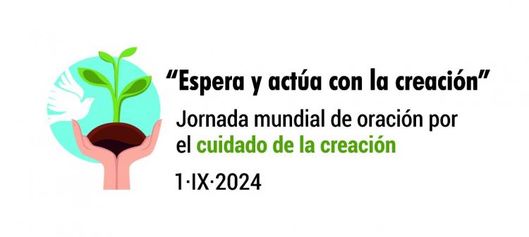 Se acerca el Tiempo de la Creación 2024 Se acerca el Tiempo de la Creación 2024