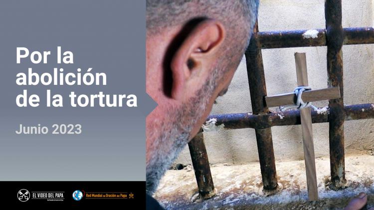 Video del Papa: Francisco pide parar el horror de la tortura Video del Papa: Francisco pide parar el horror de la tortura
